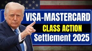Visa-Mastercard Class Action Settlement 2025, Check Eligibility for a $2000 Refund