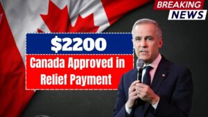 Good News,$2200 Relief Payment Approved in Canada for 2025 – Check Eligibility Now