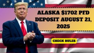 Alaska $1702 PFD Deposit August 21, 2025 – Check Eligibility and Payment Details