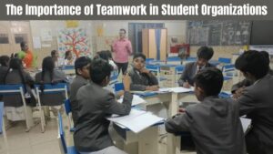 The Importance of Teamwork in Student Organizations