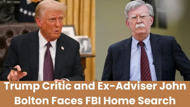 Trump Critic and Ex-Adviser John Bolton Faces FBI Home Search