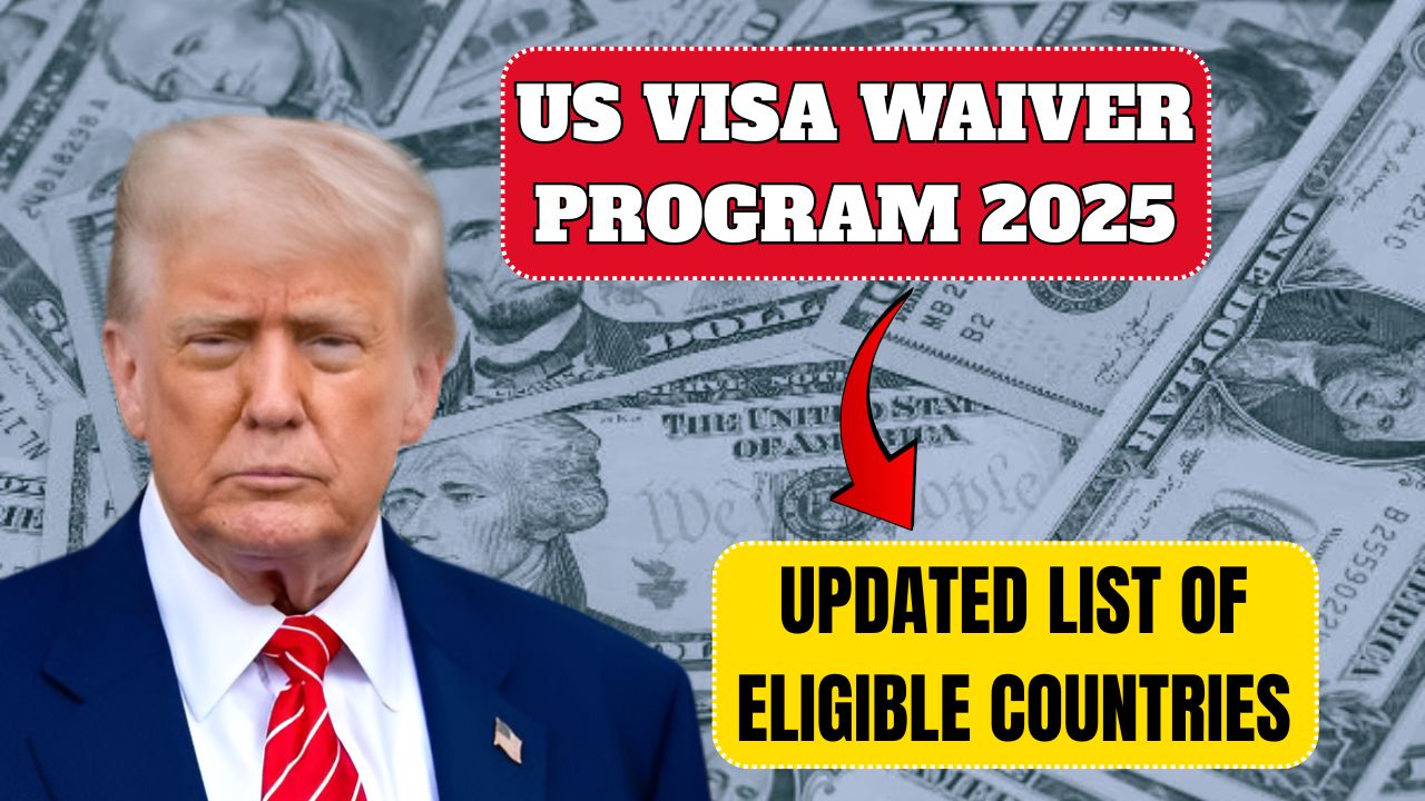US Visa Waiver Program 2025 – Updated List of Eligible Countries
