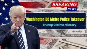 Washington DC Metro Police Takeover: Trump Claims Victory